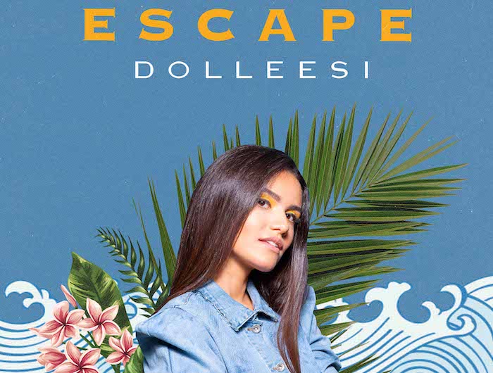 Dolleesi released her new single "Escape" 